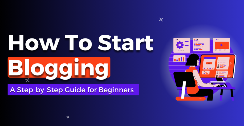 How to Start a Blog: A Step-by-Step Guide for Beginners